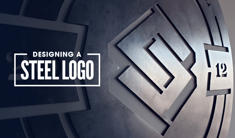 How To Get Your Logo Made Into A Steel Sign Logos By Nick