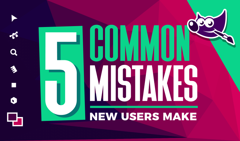 5 Most common mistakes new GIMP users make