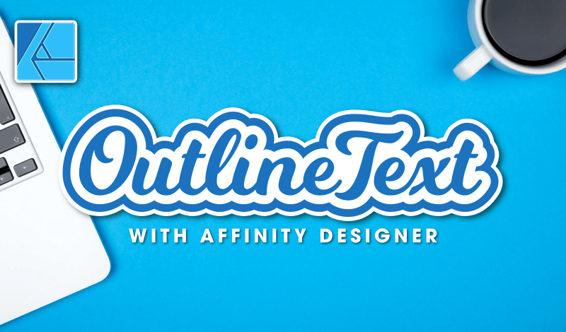 Outline text with Affinity Designer