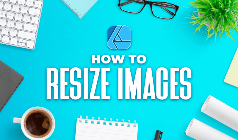 Resize images with Affinity Designer